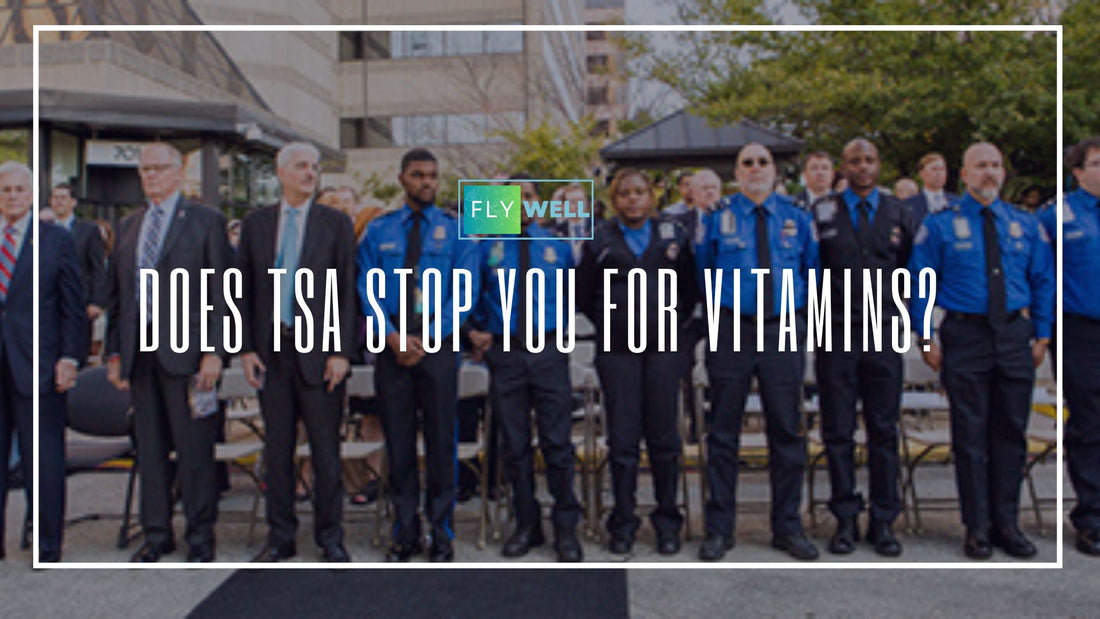 Does TSA Stop You for Vitamins?