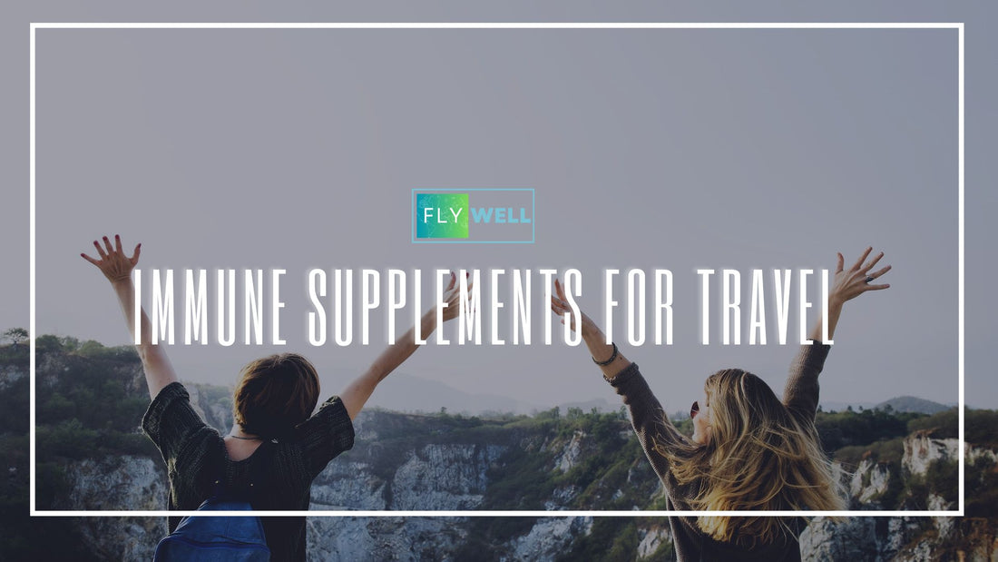 Immune Supplements for Travel