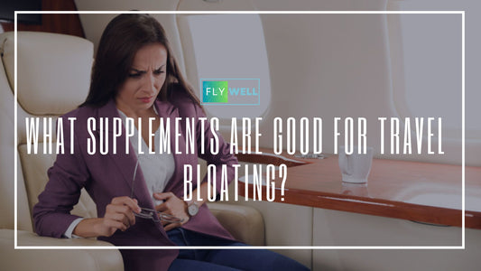 What Supplements Are Good for Travel Bloating?