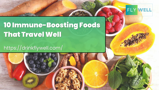 10 Immune-Boosting Foods That Travel Well