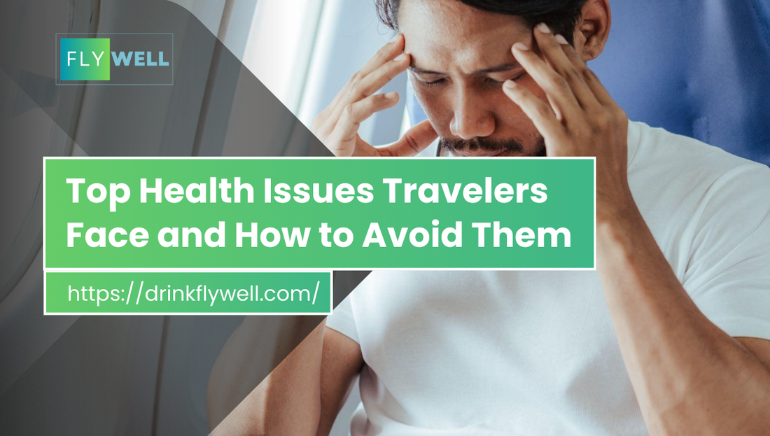 Top Health Issues Travelers Face and How to Avoid Them