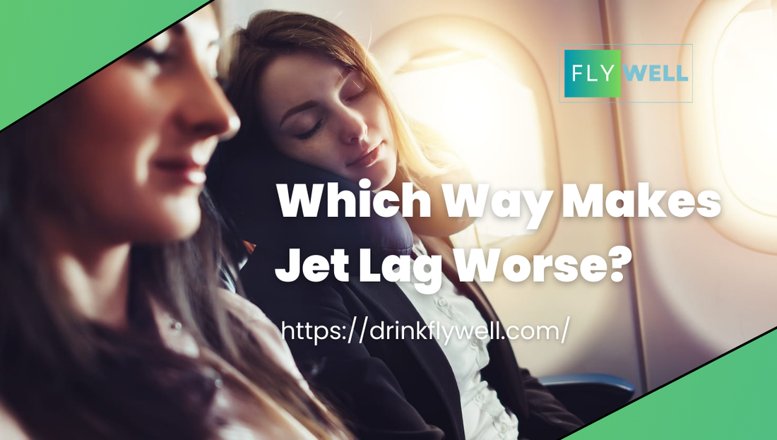 Which Way Makes Jet Lag Worse?